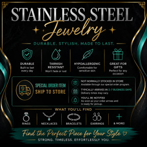 Stainless Steel Jewelry! - Special Order, Ships to Store!